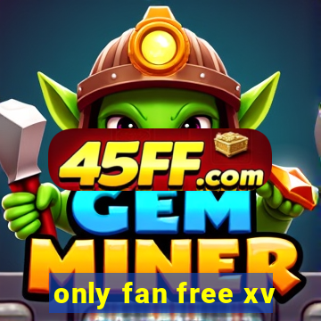 only fan free xv